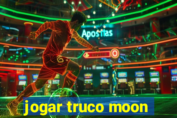 jogar truco moon